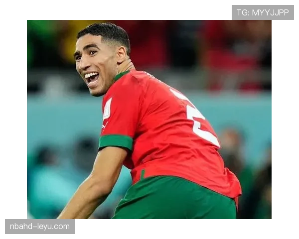 阿什拉夫·哈基米闪耀国家队赛场，加冕摩洛哥历史射手王